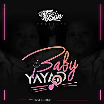 Baby Yayad by Dj Tyson