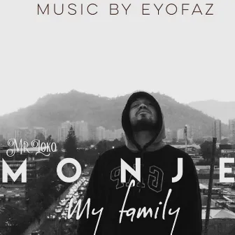 MY FAMILY by MRCRAZY MONJE