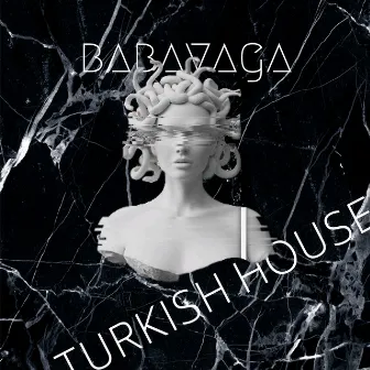 Turkish House by Babayaga