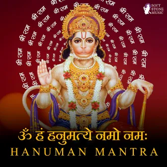 Hanuman Mantra - Om Han Hanumate Namo Namah by Soft Stone Music