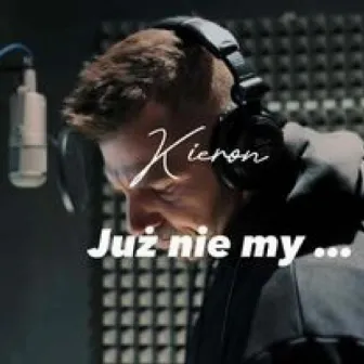 Już Nie My by Kieron