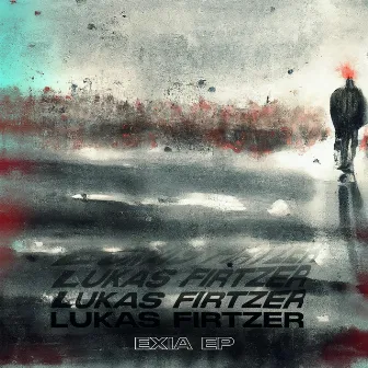 Exia EP by Lukas Firtzer