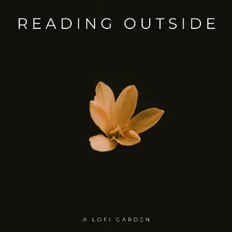 Reading Outside: A Lofi Garden by Chill Cow Lofi