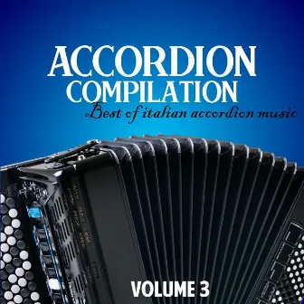 Accordion compilation, Vol. 3 (Best of Italian Accordion Music) by DJ Freccia