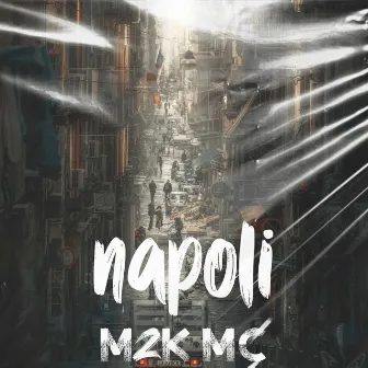 Napoli by M2K'Mc