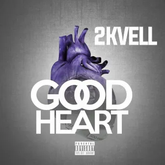 Good Heart by 2kvell