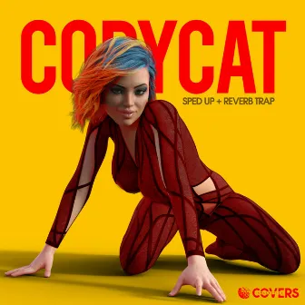 COPYCAT [(Sped up + Reverb) - Trap] by Covers Collective