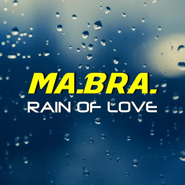 Rain of love - Ma.Bra. Mix