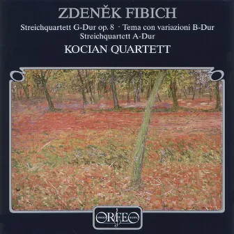 Fibich: String Quartet by Kocian Quartet