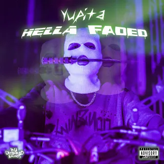 Hella Faded by Yupita