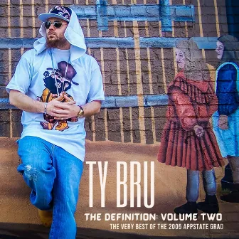 The Definition Volume Two: The Very Best Of the '05 Appstate Grad by Ty Bru