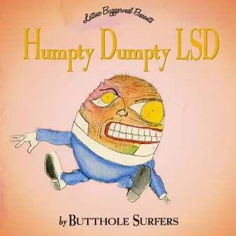 Humpty Dumpty LSD by Butthole Surfers