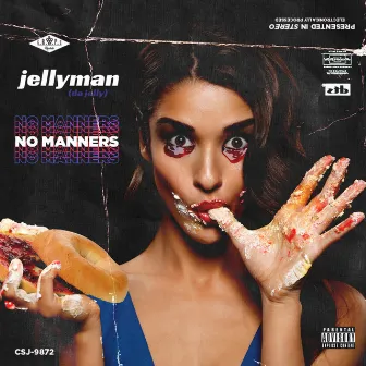 No Manners by Jellyman