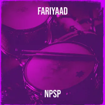 Fariyaad by NPSP