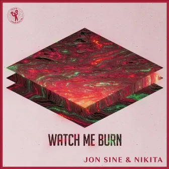 Watch Me Burn by NIKITA