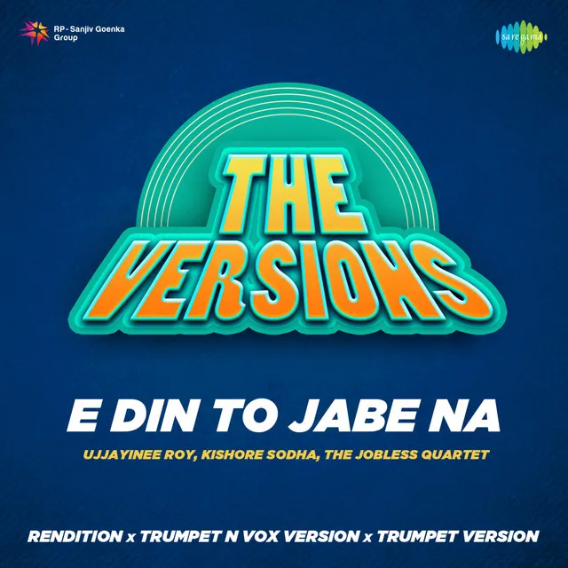 E Din To Jabe Na - The Versions