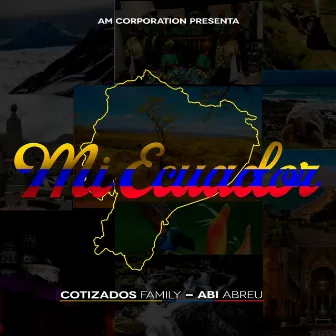 Mi Ecuador by Cotizados Family