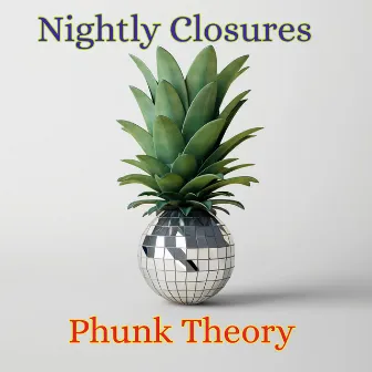 Phunk Theory by Nightly Closures