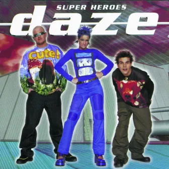 Super Heroes by Daze