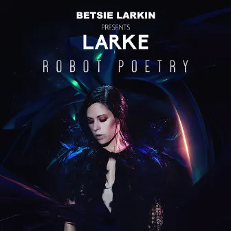 Robot Poetry (Radio Edit) by Larke