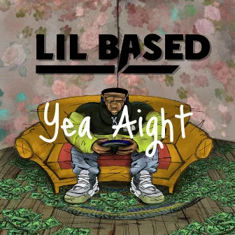 Yea Aight by Based Ten Dime