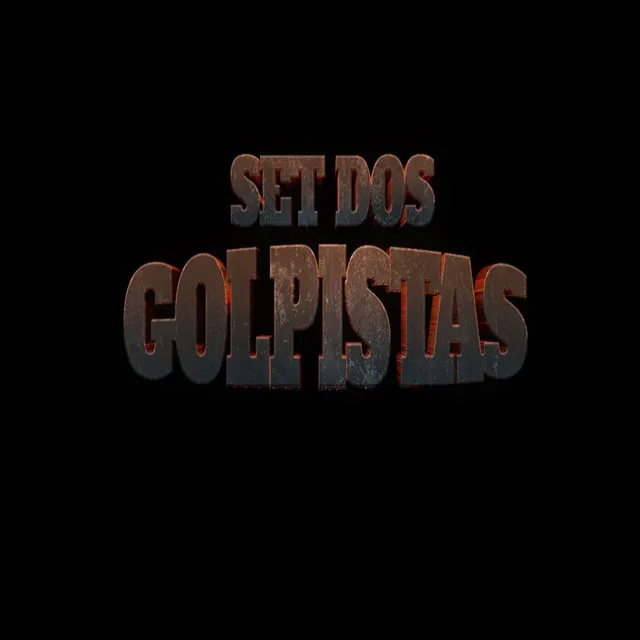 Set dos Golpistas