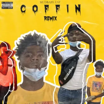 COFFIN (Remix) by Mudbaby zay