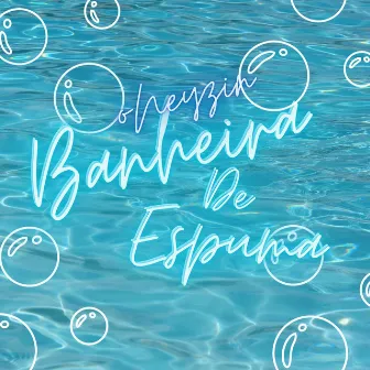 Banheira de Espuma by oNeyzin