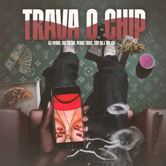 Trava o Chip by MC CAZIM