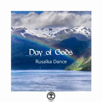 Day of Gods by Rusalka Dance