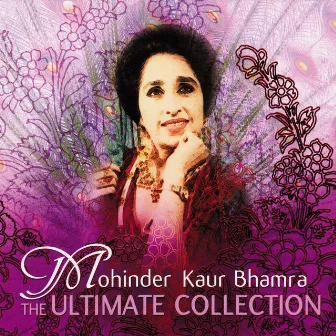 The Ultimate Collection by Mohinder Kaur Bhamra