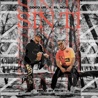 Sin Ti by CocoJR