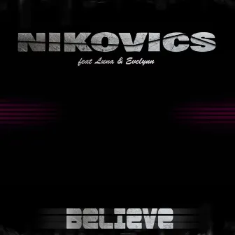 Believe by Nikovics