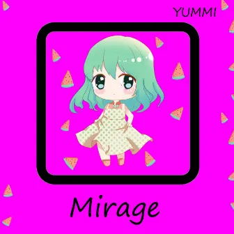 Mirage by YUMMI