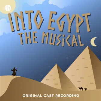 Into Egypt: The Musical (Original Cast Recording) by Unknown Artist