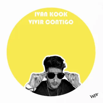 Vivir contigo by Ivan Kook