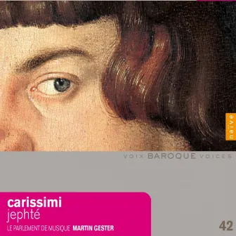 Carissimi: Historia di Jephte by Le Parlement De Musique