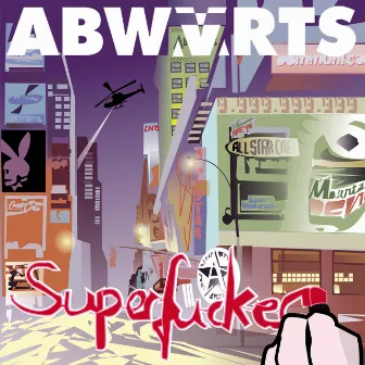 Superfucker by Abwärts