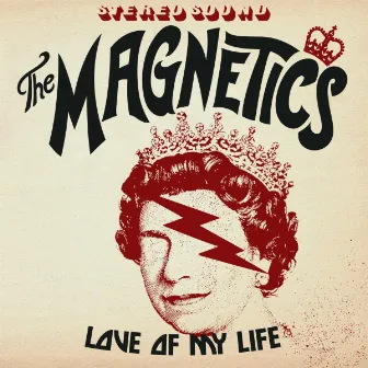 Love of my Life by The Magnetics