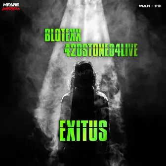 Exitus by 420Stoned4Live