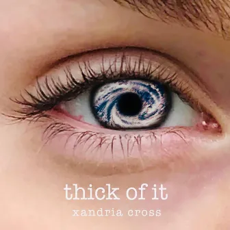 Thick of It by Xandria Cross