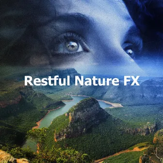 Restful Nature FX by Nature Radio 1