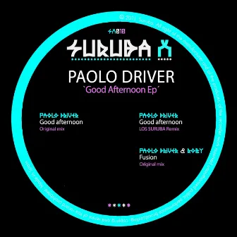 Good Afternoon EP by Paolo Driver