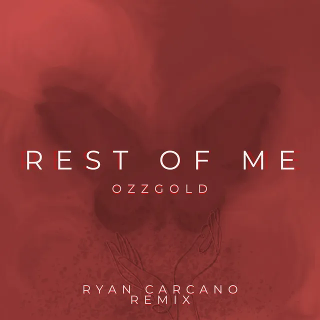 Rest of Me - Ryan Carcano Remix