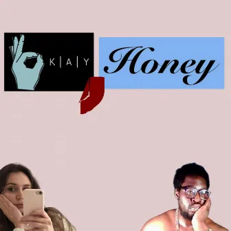 Okay, Honey by okay(K)