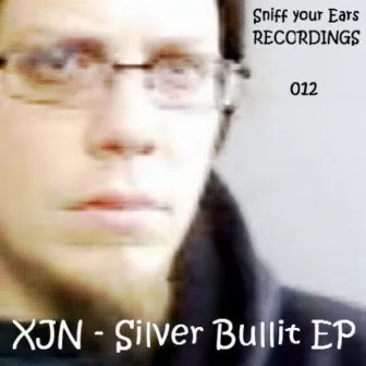 Silver Bullit EP by XJN