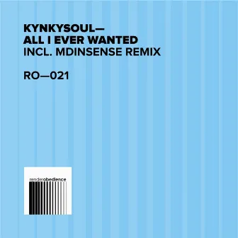 All I Ever Wanted by Kinkysoul