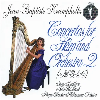 Jean-Baptiste Krumpholtz: Concertos for Harp and Orchestra 2 (Nos 3, 4, 6) by Jean-Baptiste Krumpholtz