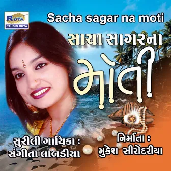 Sacha Sagar Na Moti by Sangeeta Labadiya