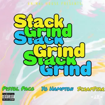 Stack And Grind by Pistol Paco